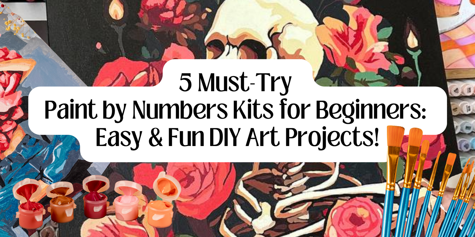 paint by numbers featuring paint brushes, paint pots, a skull painting, flower girl painting and a text