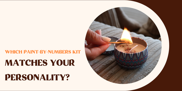 brown and beige background with a candle in a circle with text "which paint-by-numbers kit matches your personality?"