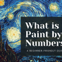 Intro image for a paint by numbers blog post using a famous painting as background with bold white text overlay.