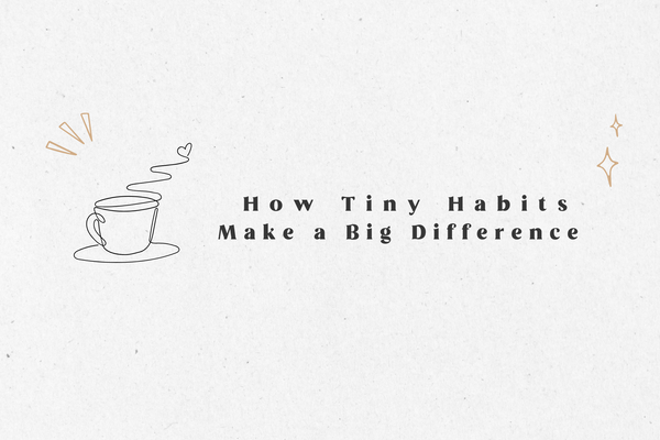 white background with an outline of coffee cup and text "how tiny habits make a big difference"