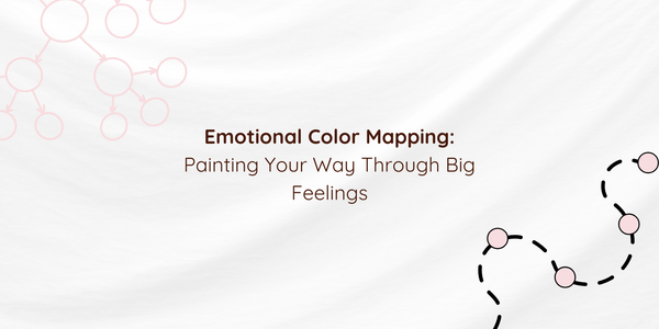 white textured background with text in the middle "Emotional Color Mapping: Painting Your Way Through Big Feelings" with map outlines in the corners