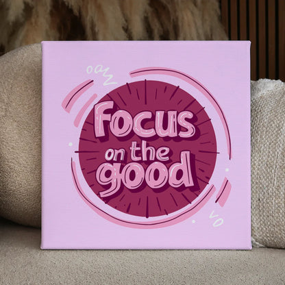 Focus On The Good