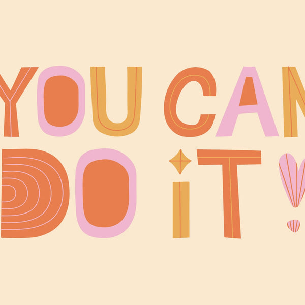 Inspirational typography artwork with colorful "You Can Do It" message